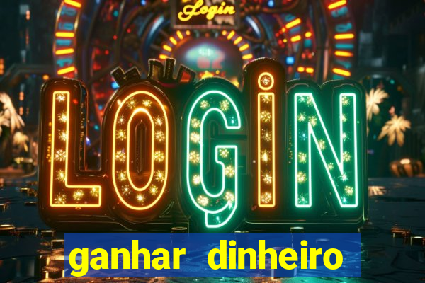 ganhar dinheiro jogando sem deposito